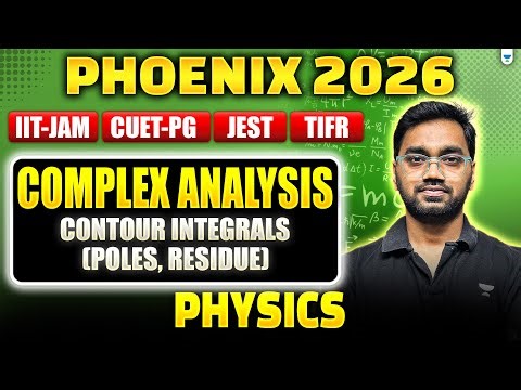IIT JAM | CUET PG 2026 | Complex Analysis | Contour Integrals (Poles, Residue) #Unacademy