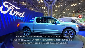Ford Recalls Nearly 12,000 F-150 Lightning Electric Trucks Over Crash Risk