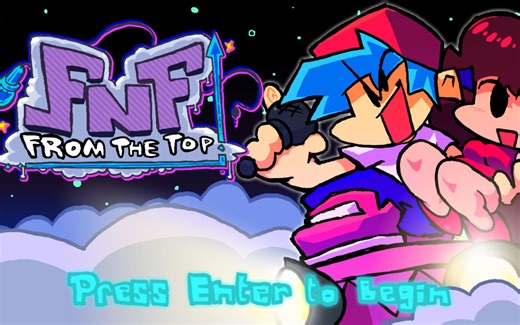 【半中字】超越原版FNF！！！FNF:From the top V5.1.1全流程