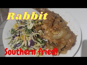 Rabbit, Southern fried!