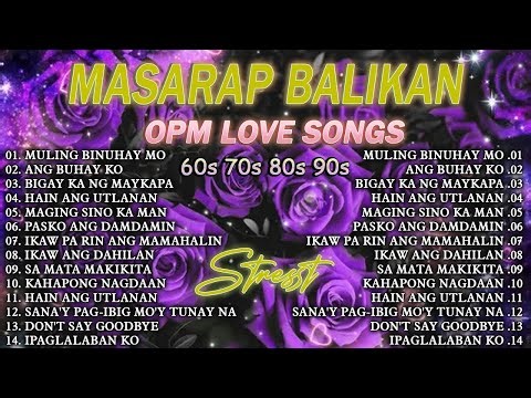 Lumang Kanta ~ 🎶 Old Love Songs 60s 70s 80s - Pure Tagalog Pinoy Masarap Balikan | OPM Songs 🎶