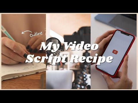 My Video Recipe: How to Write a Script for a YouTube Video
