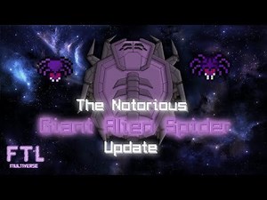 [FTL: Multiverse] Giant Alien Spiders! New Playable Race!