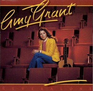 Amy Grant - Never Alone