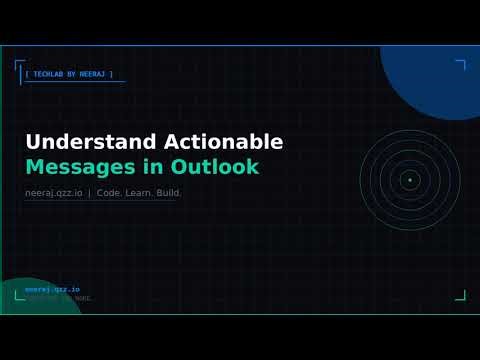 Understand Actionable Messages in Outlook fundamentals | TechLab by Neeraj