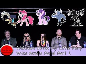 BABSCon 2018: My Little Pony Voice Actors Panel Part 1