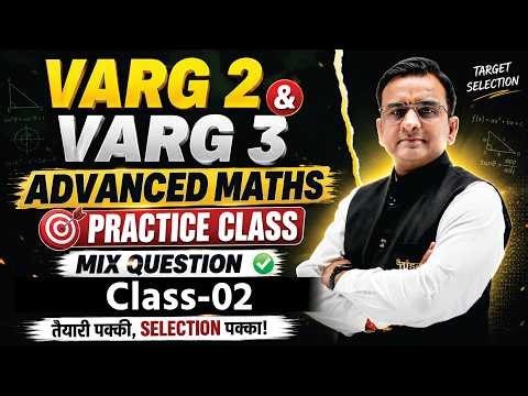 Advanced Maths Practice Class 02 | VARG 2 & 3 Mix Questions | Level Up Your Mathematics | Gautam Sir