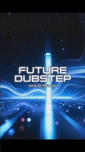 Future Dubstep | Pista de Libre Uso | Electronic Type Beat