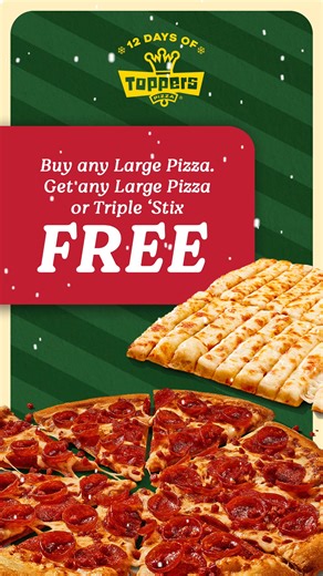 Take it from Toppers, a FREE large pizza or Triple Topperstix when you buy any large pizza is a better way to spend Christmas funds than buying the telescope your 2nd grader wants. He’s already in the gifted program with all those other STEM dorks. There’s no need to go overboard. Plus, that Buffalo Chicken Topper is calling your name. | Toppers Pizza