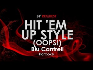 Hit 'Em Up Style Oops! | Blu Cantrell karaoke