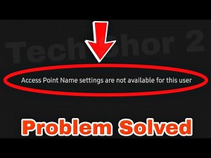 Access Point Name settings are not available for this user Problem Solve