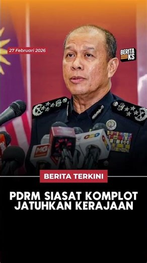 PDRM Siasat Komplot Jatuhkan Kerajaan