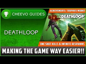 Deathloop - Making The Game WAY EASIER! | One Shot Kills & Unlimited Reprises (Respawns)