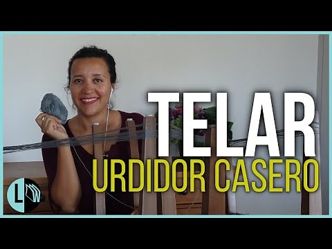 Telar María Urdidor Casero. Urdimbre Telares paso a paso. Tutorial Telar. Lana Wolle