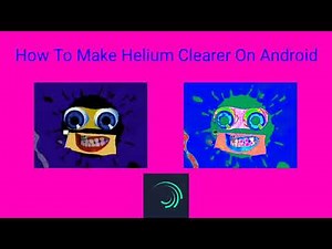 How To Make Helium Clearer Gradient Map on Android (100% WORKED)!!!