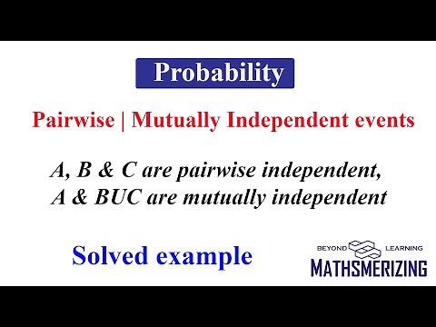Probability | Solved example | Pairwise and mutually Independent events | A & BUC