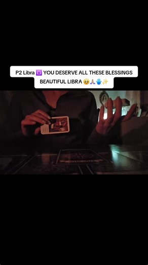 P2 Libra ♎️ YOU DESERVE ALL THESE BLESSINGS BEAUTIFUL LIBRA 🥹🙏🏼🪬✨️ #tarot #tarotreader #tarotcards