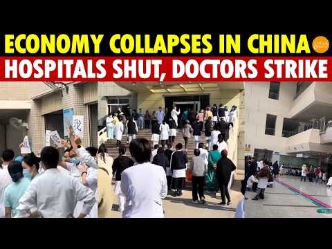 China’s Economy Hits Rock Bottom, Thousands of Hospitals Close, Doctors and Nurses Strike for Pay
