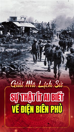 Sự thật ít ai biết về điện biên phủ #lichsuvietnam #lichsu #dantocvietnam #fyp #anhhungdantocvietnam