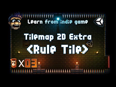 Unity教程:从独立游戏学习开发03: Tilemap (Rule Tile)