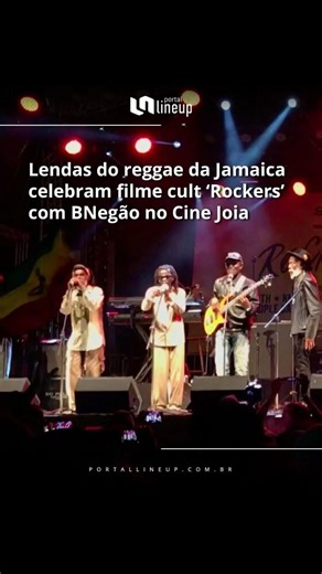 Lendas do reggae da Jamaica celebram filme cult ‘Rockers’ com BNegão no Cine Joia #reggae #rockers