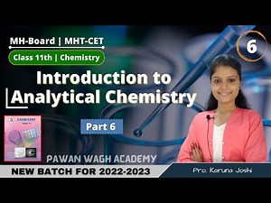 Introduction to Analytical Chemistry | Class 11th Chemistry | Part 6