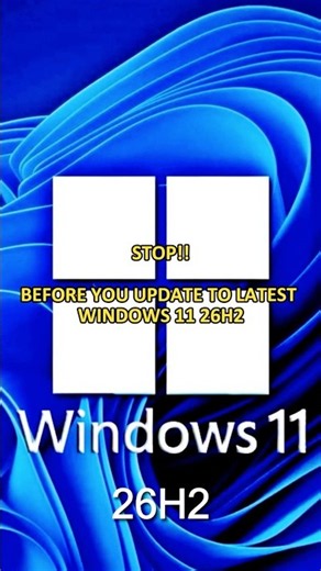 Windows 11 26H2: Check This Before You Update Your PC!