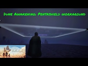 Dune Awakening Pentashield workaround