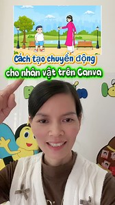 Cách tạo chuyển động cho nhân vật trên Canva. #giaovienmamnon. #hocai | Nguyễn Hương