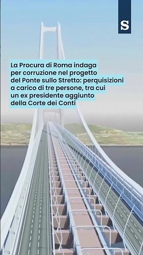 La Procura di Roma indaga per corruzione nel progetto del Ponte sullo Stretto