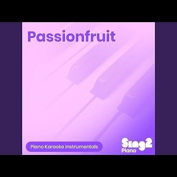 Passionfruit (Originally Performed By Drake) (Piano Karaoke Version)