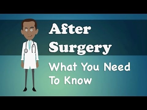 After Surgery - What You Need To Know