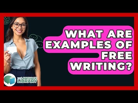 What Are Examples Of Free Writing? - The Language Library