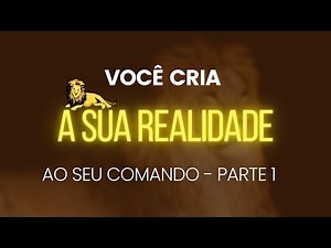 AO SEU COMANDO - CRIE a sua REALIDADE com o Poder do EU SOU! Neville Goddard - Audiobook Parte 1