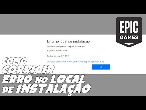 CORRIGIDO: ERRO no LOCAL de INSTALAÇAO de JOGOS EPIC GAMES [ERRO DP-OS-F]