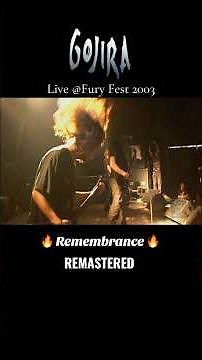 Gojira – Remembrance [Live @ Fury Fest 2003] (Remastered in 4K)