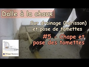 dalle beton de chaux sur drainage herisson et pose de tomettes #5 chape et pose des tomettes