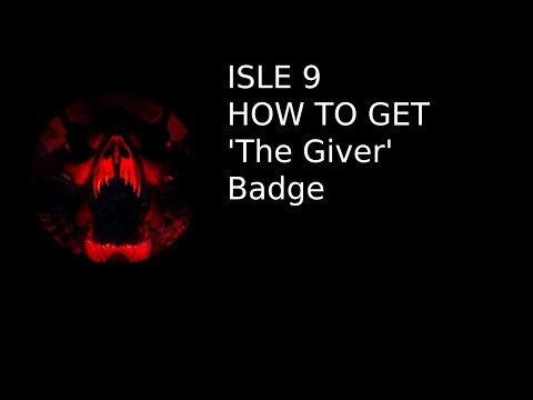 How to get 'The Giver' Badge | Isle, 9 | Roblox