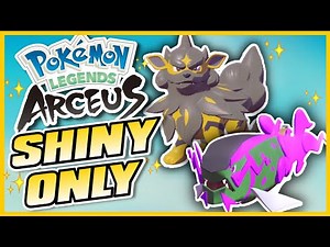 Pokémon Legends Arceus but I can Only use SHINY Pokemon