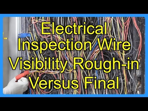 Electrical Inspection Wire Visibility Rough-in Versus Final