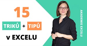15 triků v Excelu pro snazší práci