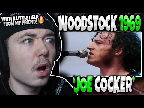 WHO IS JOE COCKER? | FIRST TIME HEARING 'With A Little Help From My Friends' | Woodstock 1969