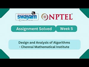 Design and analysis of algorithms Week 5 || NPTEL ANSWERS 2025 #nptel #nptel2025 #myswayam