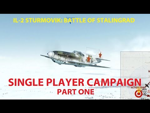 IL-2 Sturmovik: Battle of Stalingrad - Single Player Campaign - Part 1