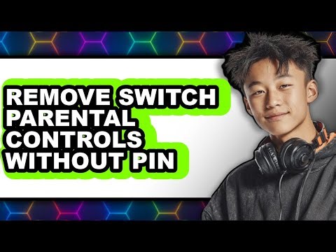 How to Remove Switch Parental Controls Without Pin - Step by Step