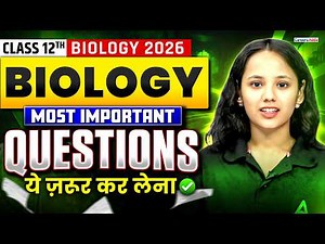 CBSE Class 12 Biology 2026 | Complete Biology All Important Questions 🔥 | Full Revision in One Video