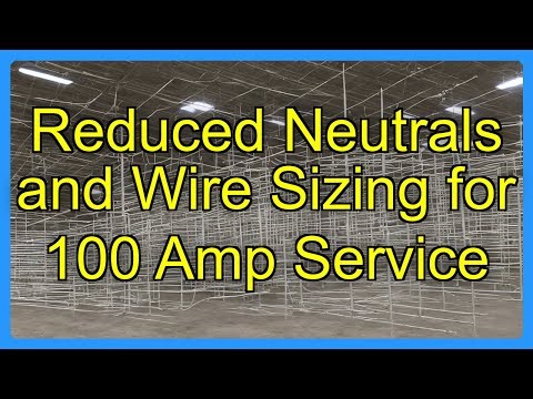 Reduced Neutrals and Wire Sizing for 100 Amp Service