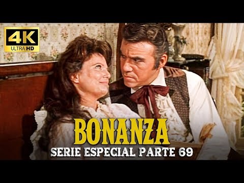 Bonanza | Serie Especial | Parte 69 (4K ULTRA HD)