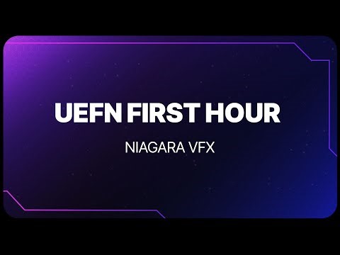 Niagara VFX I Your First Hour in UEFN