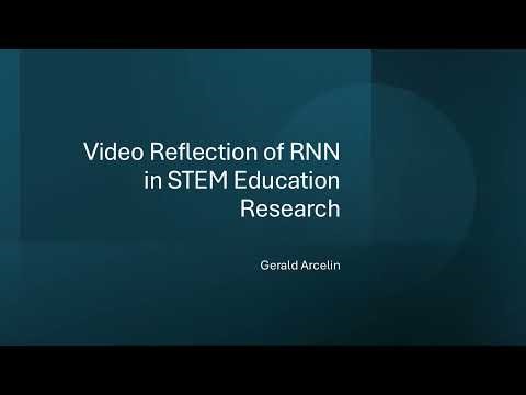 Video Reflection of RNN in STEM Education Research